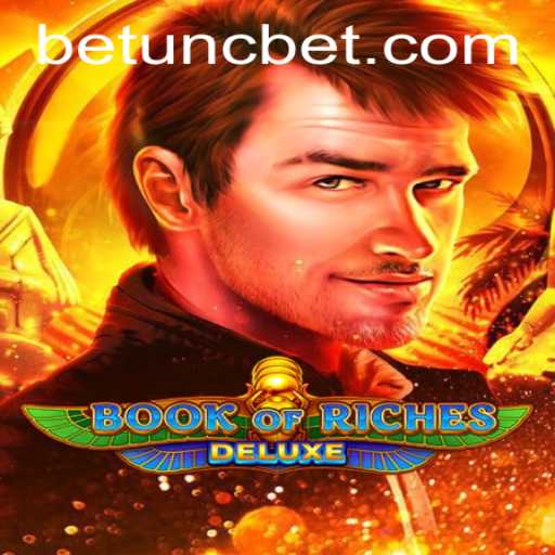 Discover the Thrills of Book of Riches Deluxe and the Rising Popularity of Uncbet